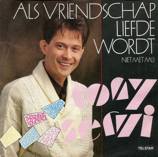 Tony Servi - Als Vriendschap Liefde Wordt 18749 Vinyl Singles Vinyl Goed / Hoes Goed