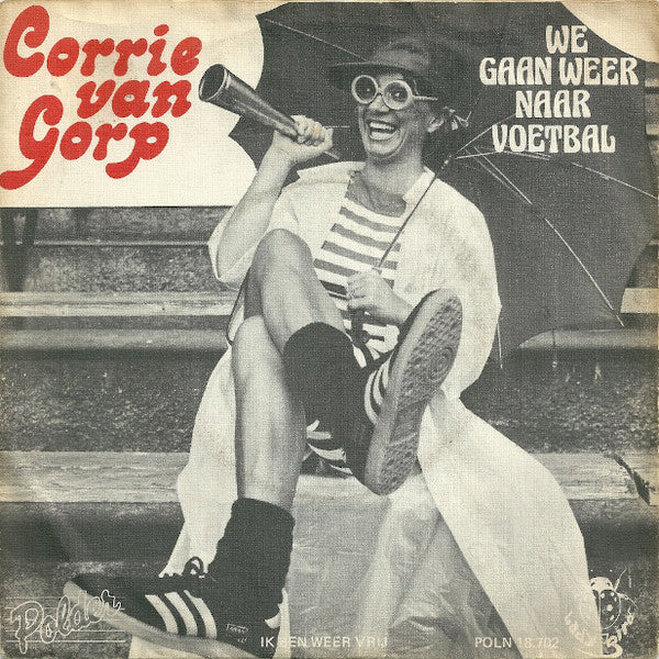 Corrie van Gorp - We Gaan Weer Naar Voetbal 35630 Vinyl Singles Vinyl Zeer Goed / Hoesje Goed "VINYLSINGLES.NL"