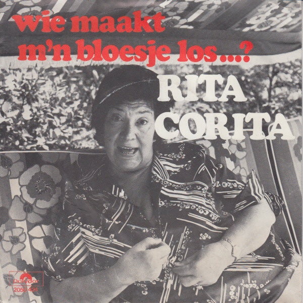 Rita Corita - Wie Maakt M'n Bloesje Los ...? 38245 Vinyl Singles Vinyl Goed / Hoes Goed