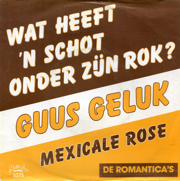 Guus Geluk / De Romantica's - Wat Heeft 'N Schot Onder Zijn Rok? 37103 Vinyl Singles Vinyl Goed / Hoes Goed