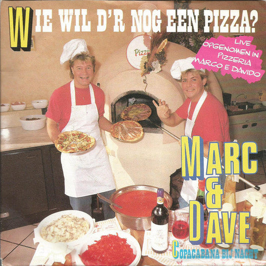 Marc & Dave - Wie Wil D'r Nog Een Pizza? 26989 Vinyl Singles Vinyl Goed / Hoes Goed