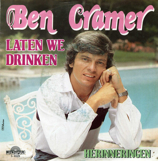 Ben Cramer - Laten We Drinken 26376 Vinyl Singles Vinyl Goed / Hoes Goed