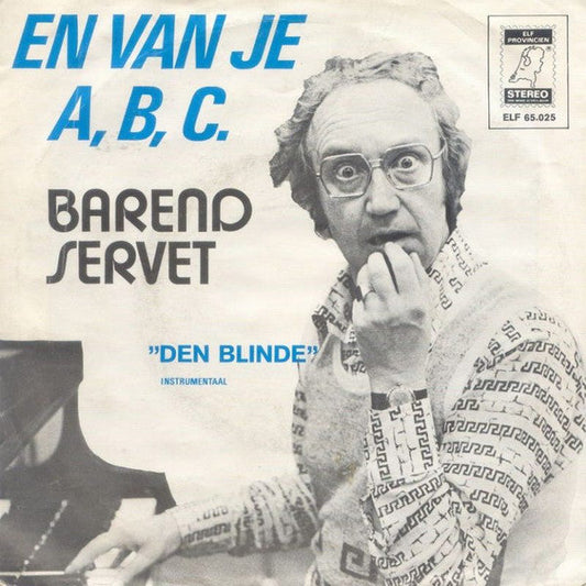 Barend Servet - En Van Je A, B, C 33298 Vinyl Singles Vinyl Goed / Hoes Goed