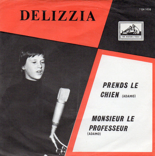 Delizia - Prends Le Chien 40402 Vinyl Singles Vinyl Goed / Hoes Goed