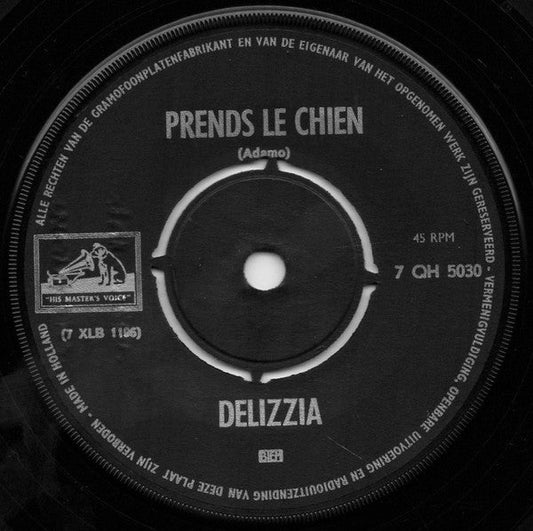 Delizia - Prends Le Chien 40937 Vinyl Singles Vinyl Goed / Hoes Generic