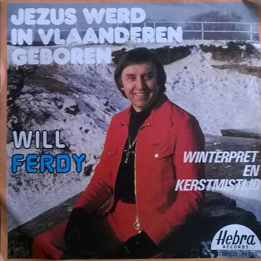 Will Ferdy - Jezus Werd In Vlaanderen Geboren 11963 Vinyl Singles Vinyl Goed / Hoes Goed