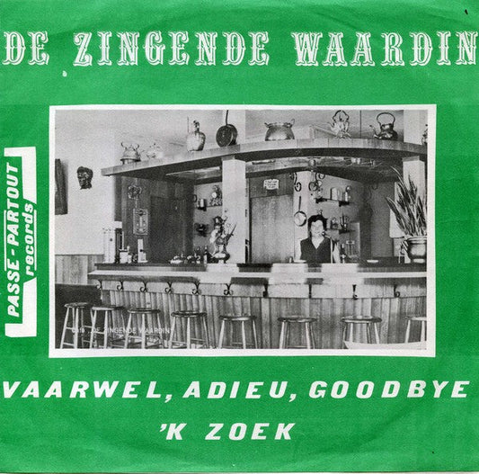 Zingende Waardin - Vaarwel, Adieu, Goodbye 04284 Vinyl Singles Vinyl Goed / Hoes Goed