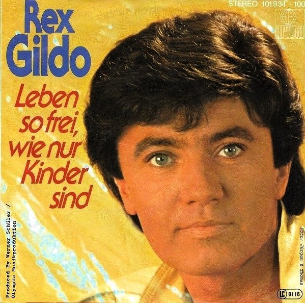 Rex Gildo - Leben So Frei, Wie Nur Kinder Sind 30719 Vinyl Singles Vinyl Goed / Hoes Goed