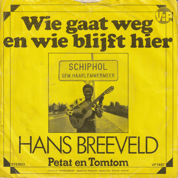 Hans Breeveld - Wie Gaat Weg En Wie Blijft Hier (Srefidensi) 18724 Vinyl Singles Vinyl Goed / Hoes Goed