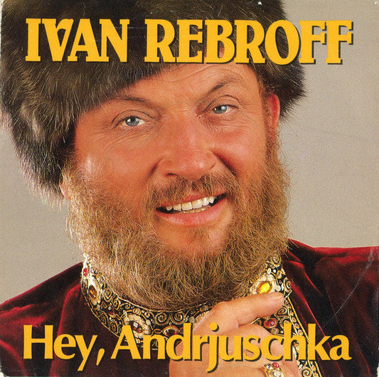 Ivan Rebroff - Hey, Andrjuschka 22132 Vinyl Singles Vinyl Goed / Hoes Goed