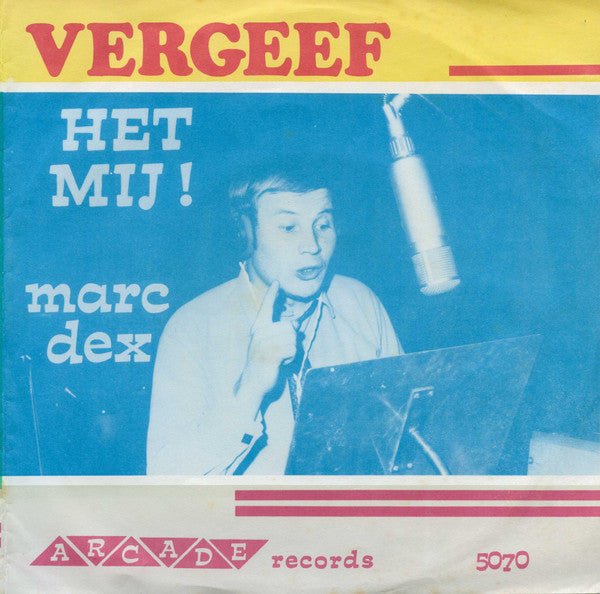 Nelleke, Marc Dex - Vergeef Het Mij! - Slaap Wel 30637 Vinyl Singles Vinyl Goed / Hoes Goed