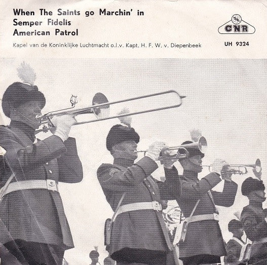 Band Of The Royal Netherlands Airforce - When The Saints Go Marching In 22010 Vinyl Singles Vinyl Goed / Hoes Goed
