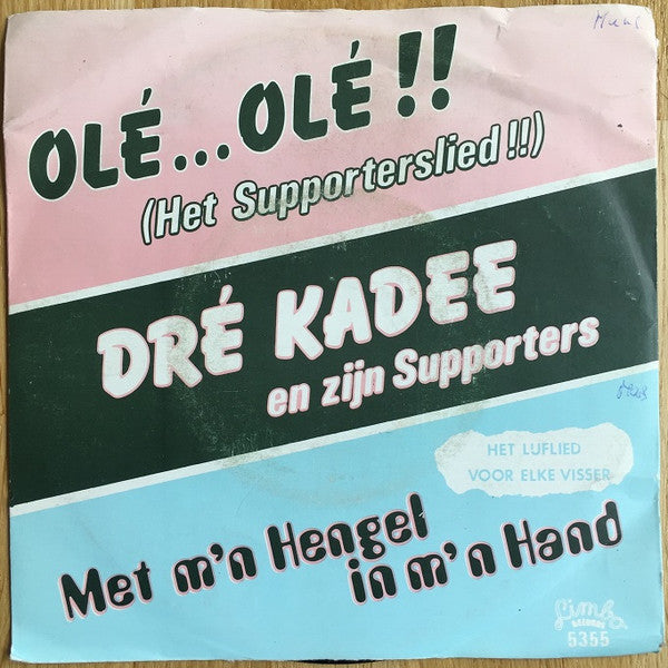 Dré Kadee En Zijn Supporters - Olé...Olé !! (Het Supporterslied !!) 40256 Vinyl Singles Vinyl Goed / Hoes Goed