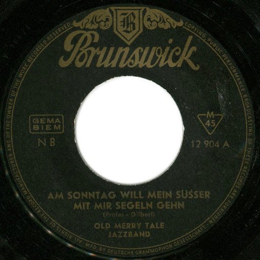 Old Merry Tale Jazzband - Am Sonntag Will Mein Süsser Mit Mir Segeln Gehn 15840 Vinyl Singles Vinyl Goed / Hoes Goed