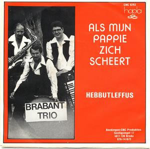 Brabant Trio - Als Mijn Pappie Zich Scheert 28976
