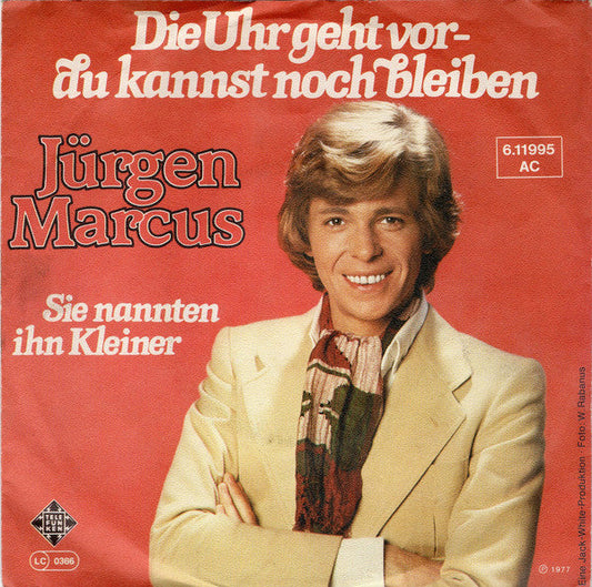 Jurgen Marcus - Die Uhr Geht Vor 26795 Vinyl Singles Vinyl Goed / Hoes Goed