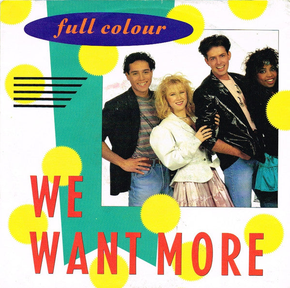 Full Colour - We Want More Vinyl Singles Vinyl Zeer Goed / Hoesje Goed "VINYLSINGLES.NL"