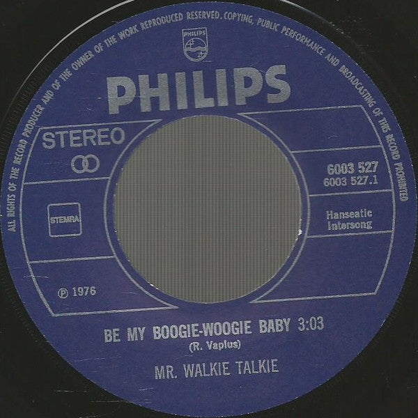 Mr. Walkie Talkie - Be My Boogie Woogie Baby 15524 Vinyl Singles Vinyl Goed / Hoes Goed