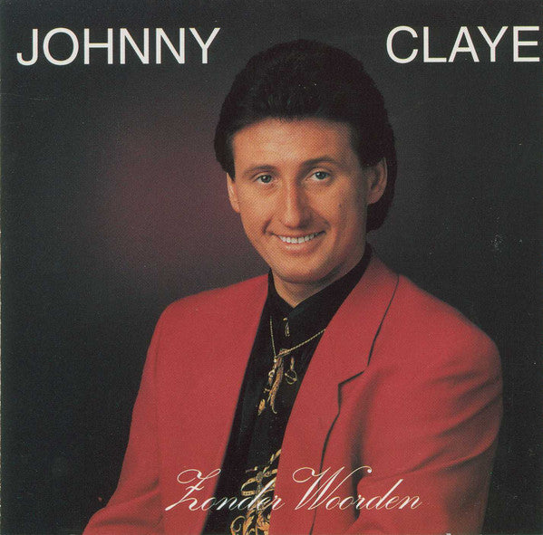 Johnny Claye - Zonder Woorden (CD) 70038 Compact Disc Vinyl Goed / Hoes Goed