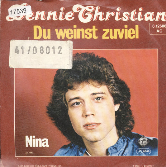 Dennie Christian - Du Weinst Zuviel 17539 Vinyl Singles Vinyl Goed / Hoes Sticker