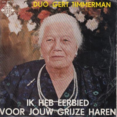 Duo Gert Timmerman - Ik Heb Eerbied Voor Jouw Grijze Haren Vinyl Singles Vinyl Zeer Goed / Hoesje Goed "VINYLSINGLES.NL"
