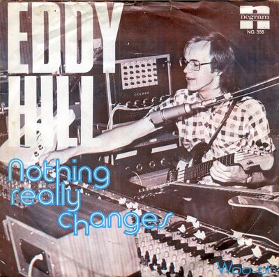 Eddy Hill - Nothing Really Changes Vinyl Singles Vinyl Zeer Goed / Hoesje Goed "VINYLSINGLES.NL"