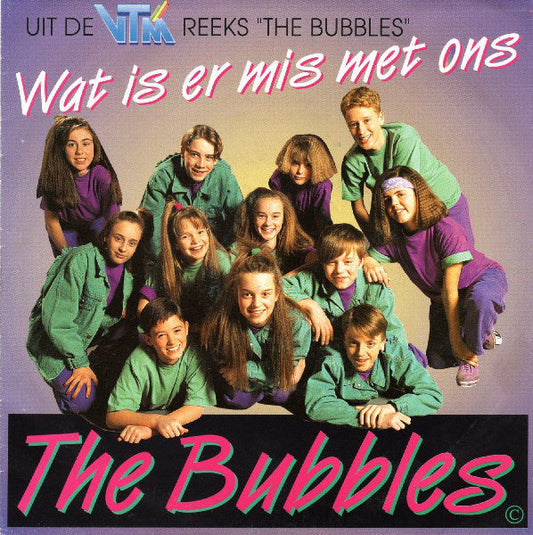 Bubbles - Wat Is Er Mis Met Ons 25253 Vinyl Singles Vinyl Goed / Hoes Goed