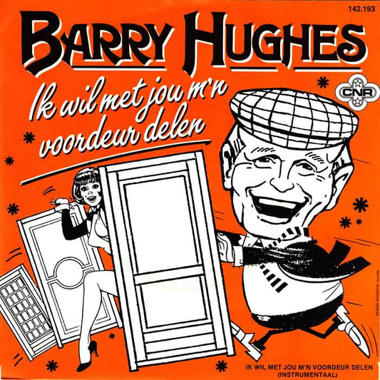 Barry Hughes - Ik Wil Met Jou M'n Voordeur Delen 03040 Vinyl Singles Vinyl Goed / Hoes Goed