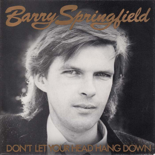 Barry Springfield - Don't Let Your Head Hang Down 21987 Vinyl Singles Vinyl Goed / Hoes Goed