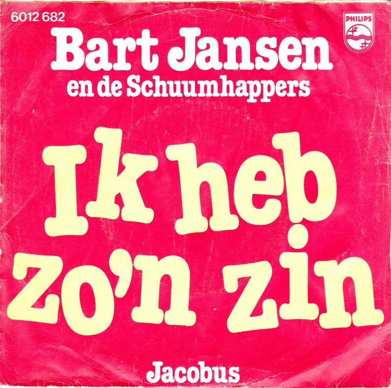 Bart Jansen En De Schuumhappers - Ik Heb Zo'n Zin 33426 Vinyl Singles Vinyl Goed / Hoes Goed