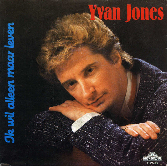 Yvan Jones - Ik Wil Alleen Maar Leven 13121 Vinyl Singles Vinyl Goed / Hoes Goed