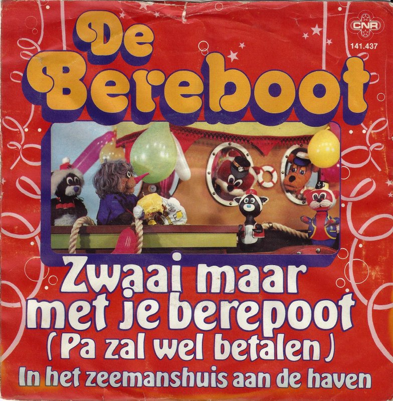Bereboot - Zwaai Maar Met Je Berepoot (Pa Zal Wel Betalen) 36830 Vinyl Singles Vinyl Goed / Hoes Goed
