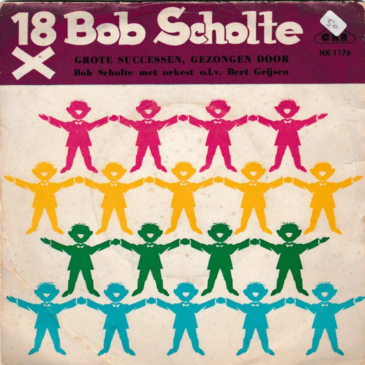 Bob Scholte - 18 X Bob Scholte 37245 Vinyl Singles EP Vinyl Goed / Hoes Goed
