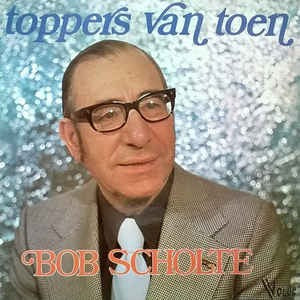 Bob Scholte - Toppers Van Toen (LP) Vinyl LP Vinyl Zeer Goed / Hoesje Goed "VINYLSINGLES.NL"