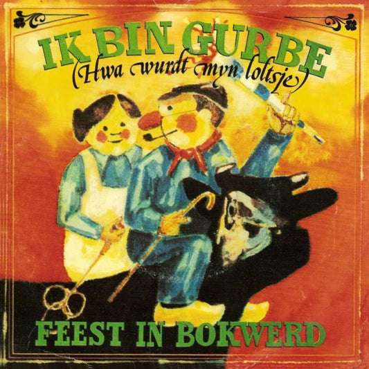 It Bokwerder Feestorkest - Ik Bin Gurbe Hwa Wurdt Myn Loltsje 14441 Vinyl Singles Vinyl Goed / Hoes Goed