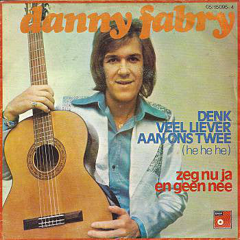 Danny Fabry - Denk Veel Liever Aan Ons Twee 13103 Vinyl Singles Vinyl Goed / Hoes Goed