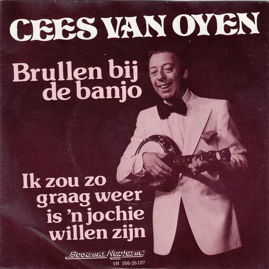 Cees van Oyen - Brullen Bij De Banjo 13995 Vinyl Singles Vinyl Goed / Hoes Goed