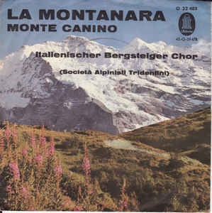 Italienischer Bergsteiger Chor - La Montanara 18312 Vinyl Singles Vinyl Goed / Hoes Goed