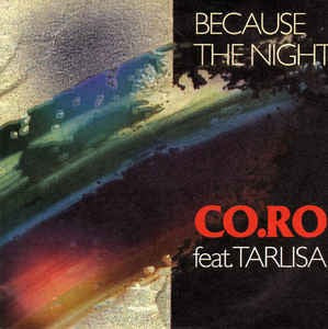 Co.Ro Feat Tarlisa - Because The Night 12481 Vinyl Singles Vinyl Goed / Hoes Goed