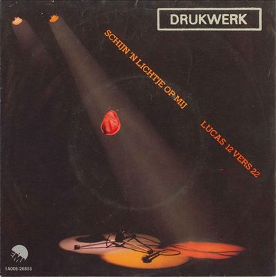 Drukwerk - Schijn 'n Lichtje Op Mij Vinyl Singles Vinyl Zeer Goed / Hoesje Goed "VINYLSINGLES.NL"