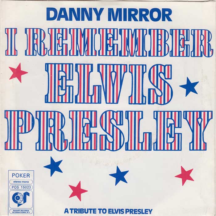 Danny Mirror - I Remember Elvis Presley 40528 Vinyl Singles Vinyl Goed / Hoes Goed