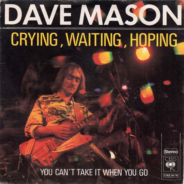 Dave Mason - Crying Waiting Hoping 15288 Vinyl Singles Vinyl Goed / Hoes Goed