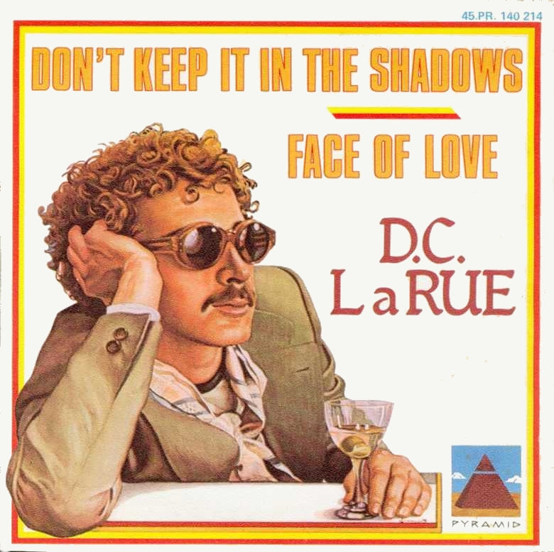 D.C. LaRue - Don't Keep It In The Shadows 07796 Vinyl Singles Vinyl Goed / Hoes Goed