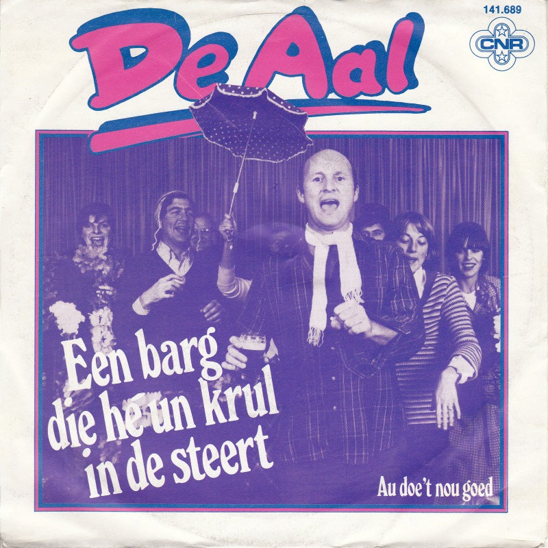 Aal - Een Barg Die He Un Krul In De Steert Vinyl Singles Vinyl Zeer Goed / Hoesje Goed "VINYLSINGLES.NL"