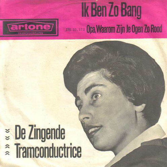Zingende Tramconductrice - Ik Ben Zo Bang 38855 Vinyl Singles Vinyl Goed / Hoes Goed