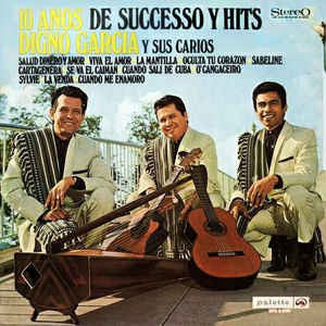 Digno Garcia Y Sus Carios - 10 Anos De Successo Y Hits (LP) 44644 Vinyl LP Vinyl Goed / Hoes Goed