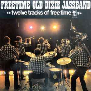 Freetime Old Dixie Jassband - Twelve Tracks Of Free Time (LP) Vinyl LP Vinyl Zeer Goed / Hoesje Goed "VINYLSINGLES.NL"