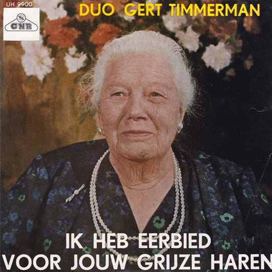 Duo Gert Timmerman - Ik Heb Eerbied Voor Jouw Grijze Haren 42364 Vinyl Singles Vinyl Goed / Hoes Goed