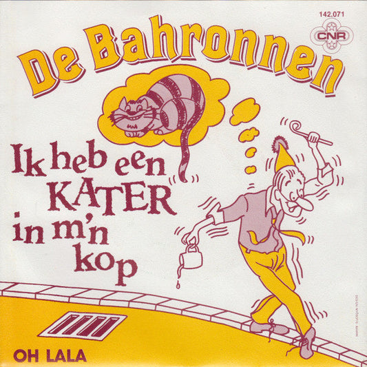 Bahronnen - Ik Heb Een Kater In M'n Kop 04800 Vinyl Singles Vinyl Goed / Hoes Goed