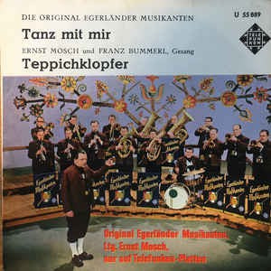 Ernst Mosch Und Franz Bummerl Original Egerlander Musikanten - Tanz Mit Mir Vinyl Singles Vinyl Zeer Goed / Hoesje Goed "VINYLSINGLES.NL"